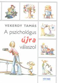 Vekerdy Tamás: A pszichológus újra válaszol